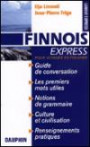Finnois Express (Finlande) : Guide de conversation Les premiers mots utiles Notions de grammaire Cultures et civilisation Renseignements pratiques
