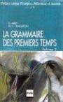 La Grammaire des premiers temps, volume 2 (cassette audio)