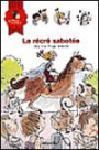 Cheval et Compagnie, Tome 4 : La récré sabotée ( école, princesse, déguisement, récréation, cheval, poney, fille)