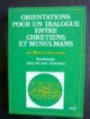 Orientations pour un dialogue entre Chretiens et Musulman