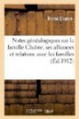 Notes généalogiques sur la famille Chabre, ses alliances et relations avec les familles Ardoin: , Davin, Travers, Didot, Charpentier, Bernardin de Saint-Pierre, P.-P. Prud'hon, J.-B. Huet
