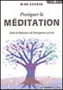 Pratiquer la méditation : Guide de Méditation et de Développement Spirituel (1CD audio)