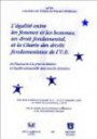 L'égalité entre les femmes et les hommes, un droit fondamental, et la Charte des droits fondamentaux de l'UE : De l'égal accès à la prise de décision à l'égalité substantielle dans tous les domaine