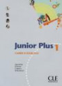 Junior Plus 1 : Cahier d'exercice