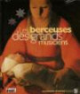 Les Berceuses des grands musiciens (1 livre + 1 CD audio)