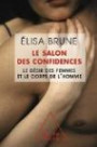 Le Salon des confidences: Le désir des femmes et le corps de l'homme