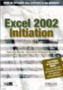 Excel 2002 - Initiation : Guide de formation avec exercices et cas pratiques
