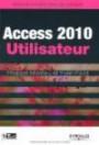 Access 2010 Utilisateur - Guide de formation avec cas pratiques