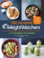 180 recettes Weight Watchers - Tome 2: pour cuisiner équilibré au quotidien du petit déjeuner au dîner