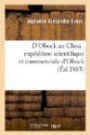 D'Obock au Choa : expédition scientifique et commerciale d'Obock, au royaume du Choa entreprise: par la Société des factoreries françaises, conduite par M. L.-A. Brémond