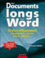 Vos documents longs avec Word : Réalisez efficacement vos mémoires, romans, thèses, rapports
