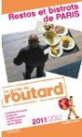 Guide du Routard Restos et bistrots de Paris 2011/2012