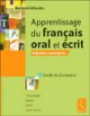 Apprentissage du français oral et écrit : Adultes immigrés - Guide du formateur