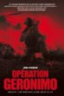 Operation Geronimo : Mission : capturer Ben Laden, mort ou vif