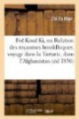 Foe Koue Ki, ou Relation des royaumes bouddhiques, voyage dans la Tartarie: , dans l'Afghanistan et dans l'Inde, exécuté, à la fin du IVe siècle