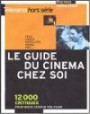 Le guide du cinéma : 12000 films à voir chez soi (télé, vidéo, DVD...)