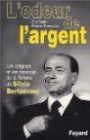 L'Odeur de l'argent - Les Origines et les dessous de la fortune de Silvio Berlusconi
