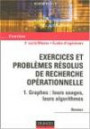 Exercices et problèmes résolus de recherche opérationnelle : Tome 1, Graphes : leurs usages, leurs algorithmes