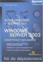 Services d'annuaires et de sécurité sous Windows Server 2003 : Conception et déploiement
