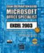 Microsoft Office Specialist Excel 2003 Core: Core Exam Preparation Guide