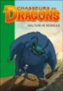 Chasseurs de Dragons, Tome 11 : Hector se rebelle