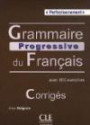 Grammaire progressive du Français avec 600 exercices : Perfectionnement, Corrigés