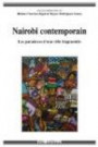 Nairobi contemporain : Les paradoxes d'une ville fragmentée