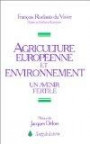 Agriculture européenne et environnement. Santé de l'homme et environnement