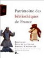 Patrimoine des bibliothèques de France, volume 8 : Bretagne, Pays de la Loire, Poitou-Charente