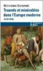Truands et misérables dans l'Europe moderne: (1350-1600)
