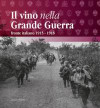 vino nella Grande Guerra. Fronte italiano 1915-1918