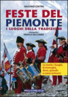Feste del Piemonte. I luoghi della tradizione
