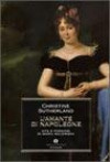 L'amante di Napoleone. Vita e passioni di Maria Walewska