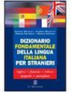 Dizionario fondamentale della lingua italiana per stranieri. Con schede grammaticali