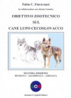Obiettivo zootecnico sul cane lupo cecoslovacco. Ediz. ampliata