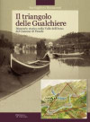 triangolo delle gualchiere. Itinerario storico nella Valle dell'Arno del comune di Fiesole. Ediz. illustrata