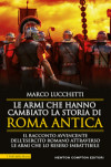 armi che hanno cambiato la storia di Roma antica