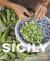 Sicily: The Cookbook