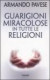 Guarigioni miracolose in tutte le religioni