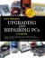Upgrading and Repairing PCs (17th Edition) (Upgrading and Repairing Pcs)