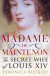 Madame De Maintenon: The Secret Wife of King Louis XIV