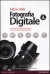 Il libro della fotografia digitale. Vol. 4