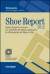 Shoe report 2012. Quarto rapporto annuale sul contributo del settore calzaturiero al rafforzamento dei made in Italy