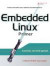 Embedded Linux Primer : A Practical Real-World Approach