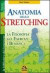 Anatomia dello stretching - La filosofia - Gli esercizi - I benefici