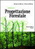 Appunti di progettazione forestale. Con CD-ROM