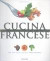 Enciclopedia della cucina francese. 320 ricette della tradizione