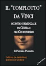 «Complotto» da Vinci. Scontro demenziale tra Chiesa e neognosticismo