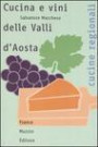 Cucina e vini delle Valli d'Aosta. Nuova edizione aggiornata