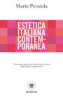 Estetica italiana contemporanea. Trentadue autori che hanno fatto la storia degli ultimi cinquant'anni